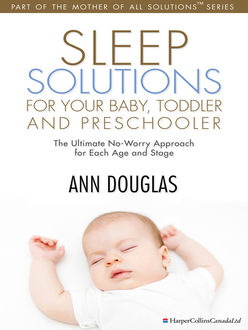 Title details for Sleep Solutions for your Baby, Toddler and Preschooler by Ann Douglas - Wait list